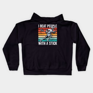 I Beat People with a Stick Lacrosse Kids Hoodie